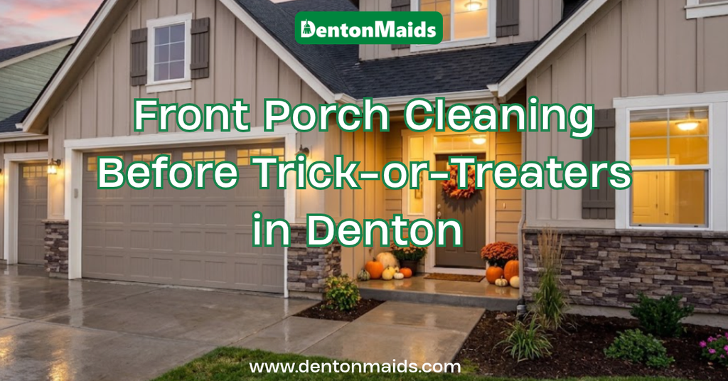 Front Porch Cleaning Before Trick-or-Treaters in Denton – Denton Maids banner featuring an autumn-decorated home exterior with pumpkins and a wreath at dusk.